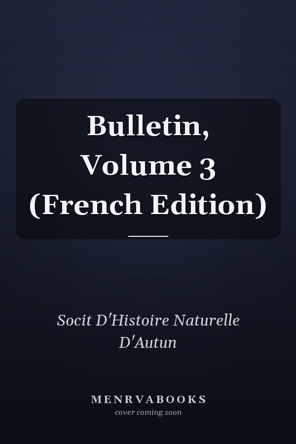 Bulletin, Volume 3 (French Edition)