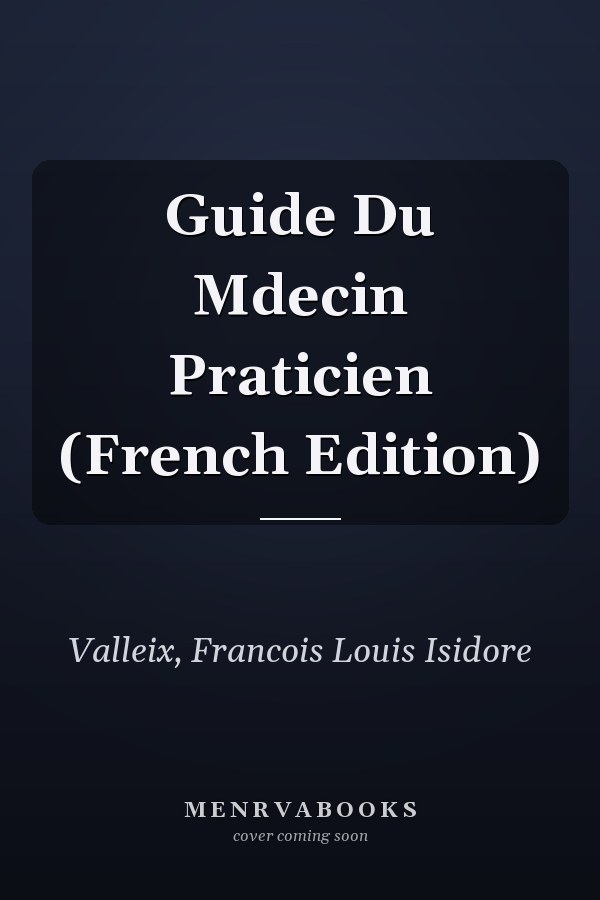Guide Du Mdecin Praticien (French Edition)