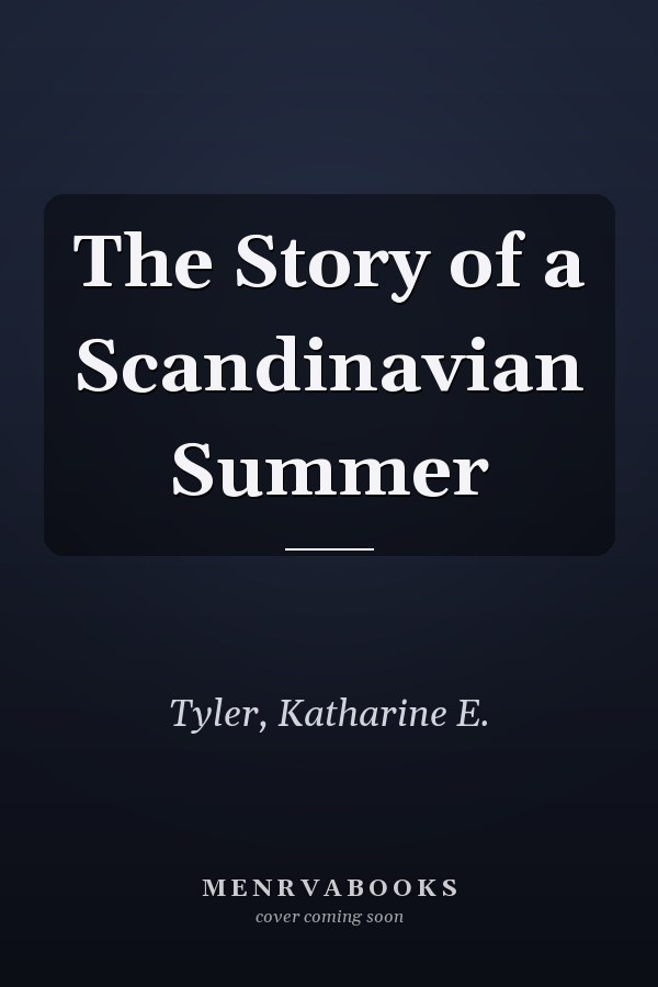 The Story of a Scandinavian Summer