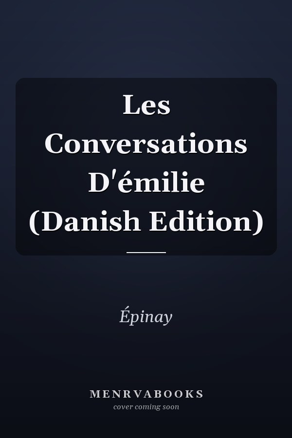 Les Conversations D'émilie (Danish Edition)