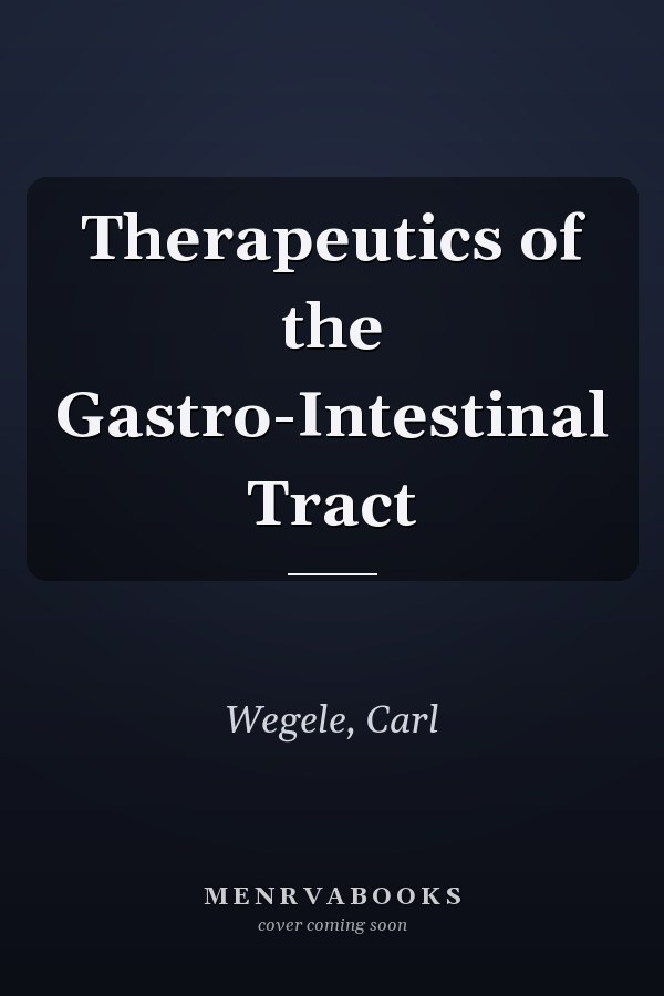 Therapeutics of the Gastro-Intestinal Tract