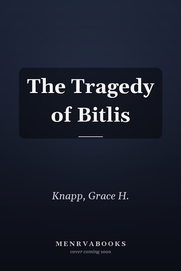 The Tragedy of Bitlis