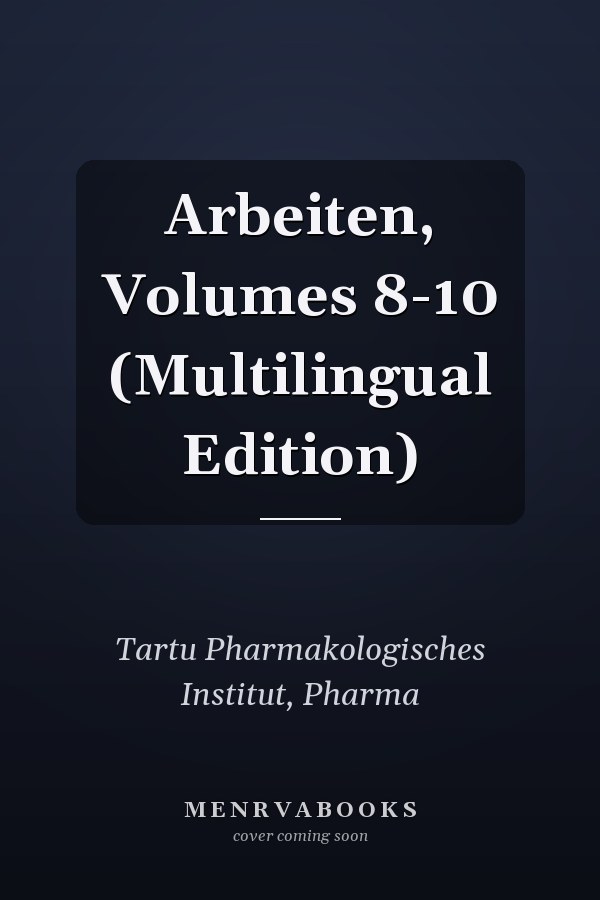 Arbeiten, Volumes 8-10 (Multilingual Edition)