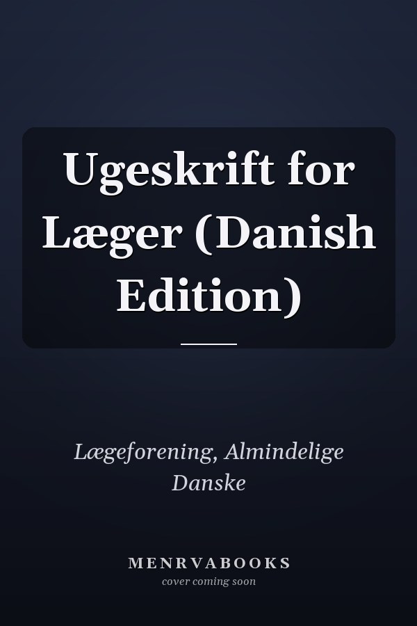 Ugeskrift for Læger (Danish Edition)