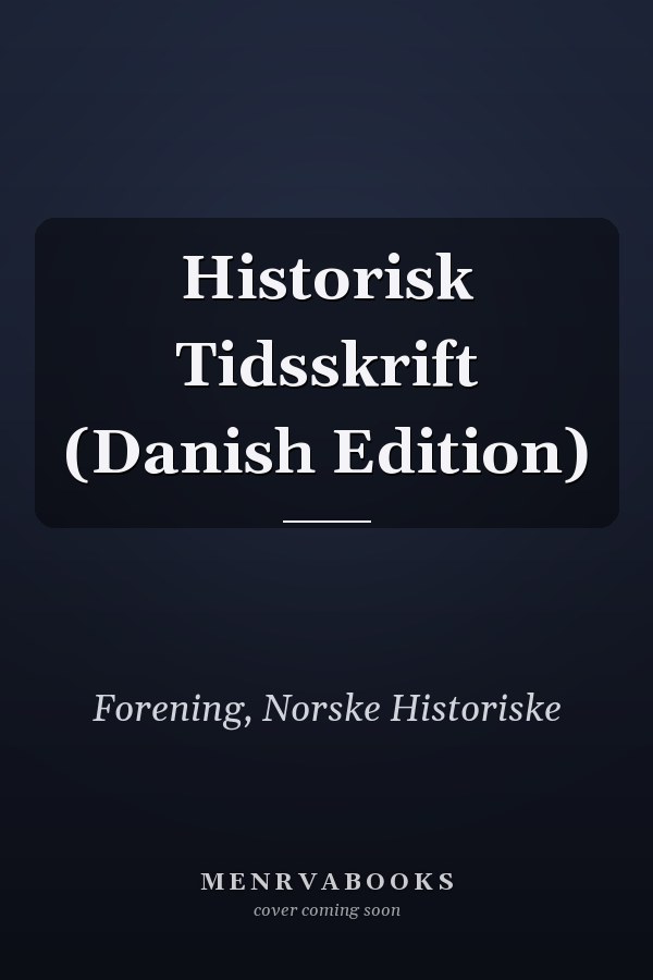 Historisk Tidsskrift (Danish Edition)