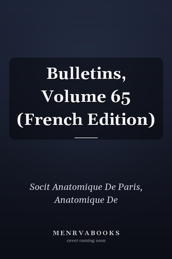 Bulletins, Volume 65 (French Edition)