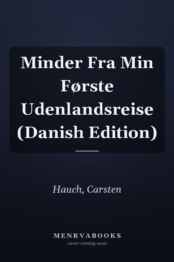 Minder Fra Min Første Udenlandsreise (Danish Edition)