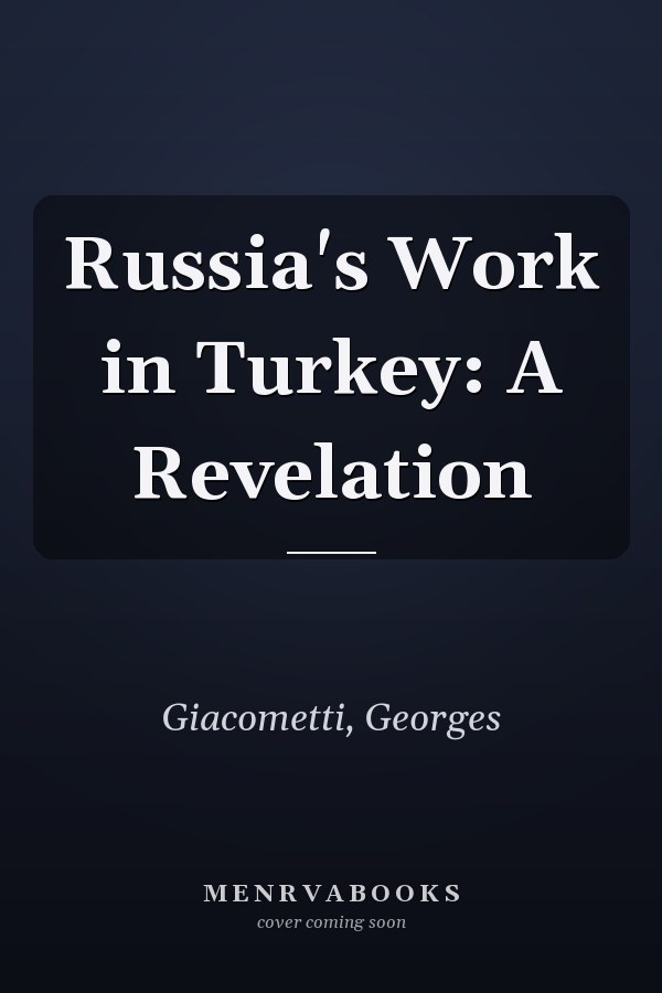 Russia's Work in Turkey: A Revelation