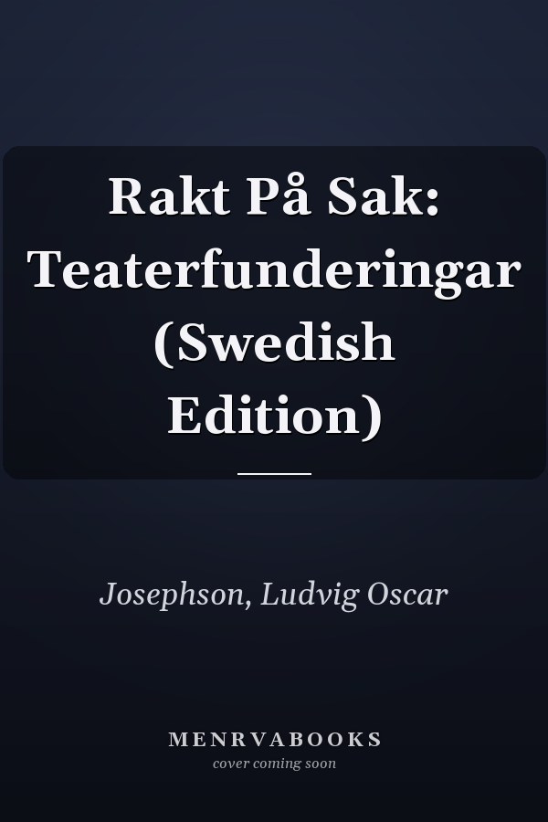Rakt På Sak: Teaterfunderingar (Swedish Edition)