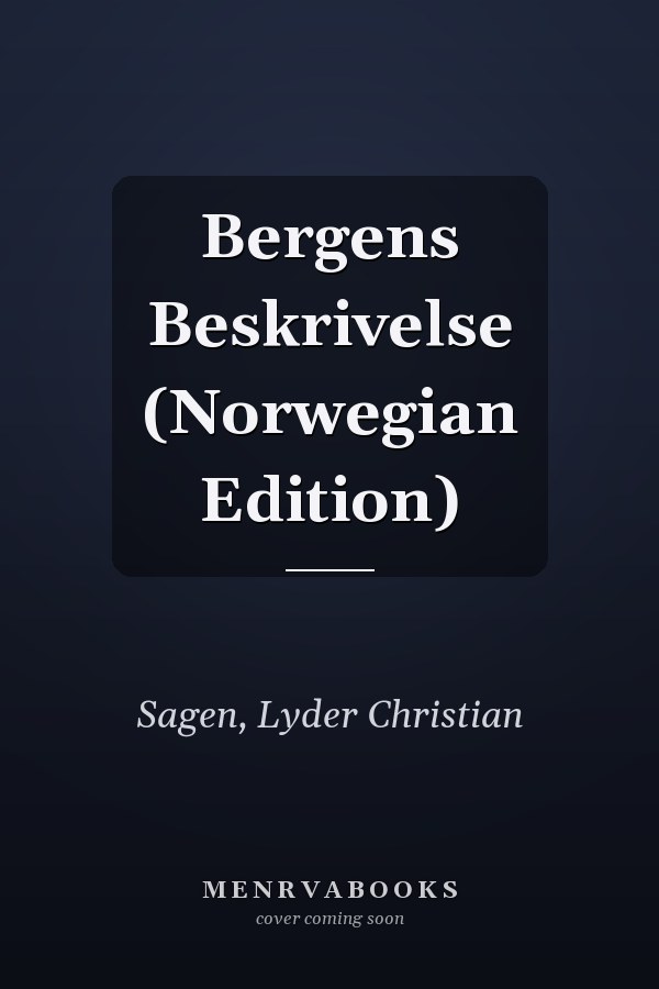 Bergens Beskrivelse (Norwegian Edition)