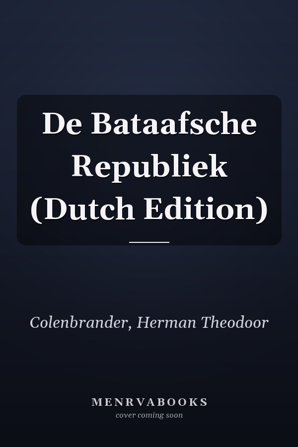 De Bataafsche Republiek (Dutch Edition)