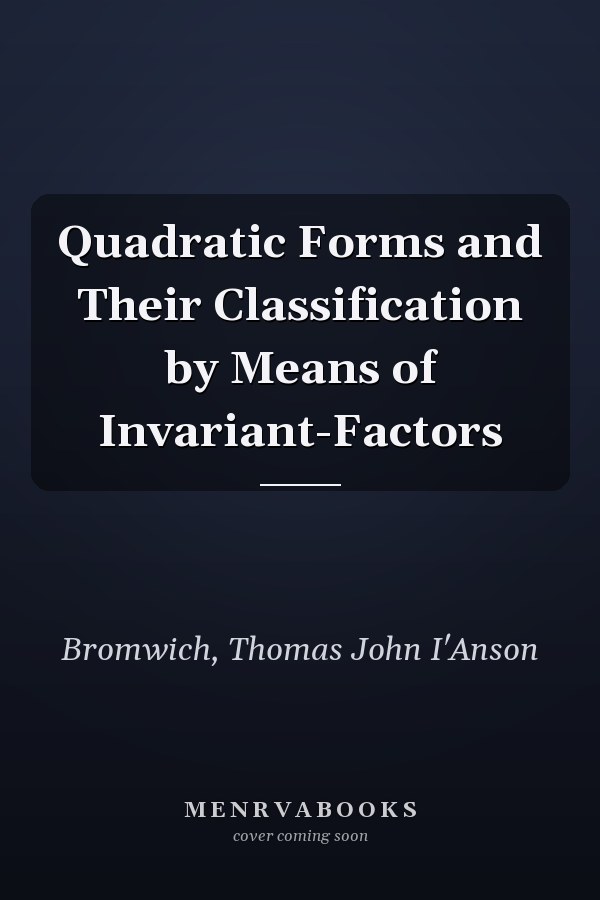 Quadratic Forms and Their Classification by Means of Invariant-Factors