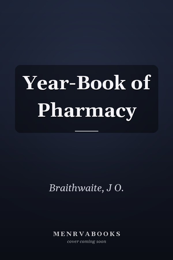 Year-Book of Pharmacy