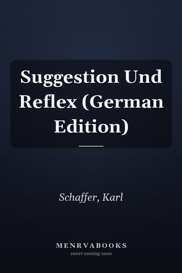 Suggestion Und Reflex (German Edition)