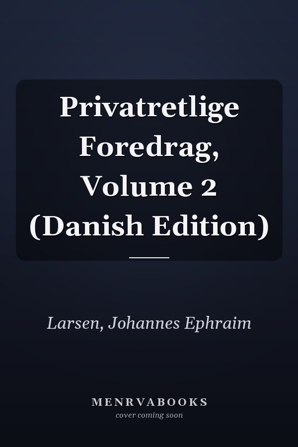 Privatretlige Foredrag, Volume 2 (Danish Edition)