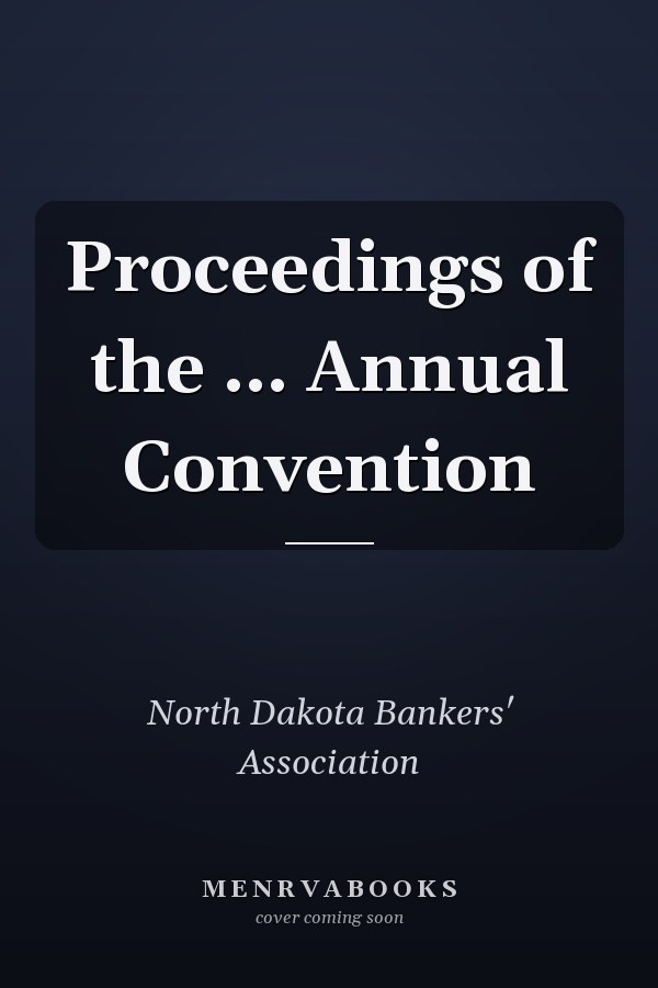 Proceedings of the ... Annual Convention