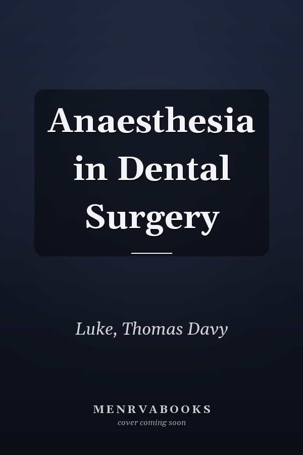 Anaesthesia in Dental Surgery