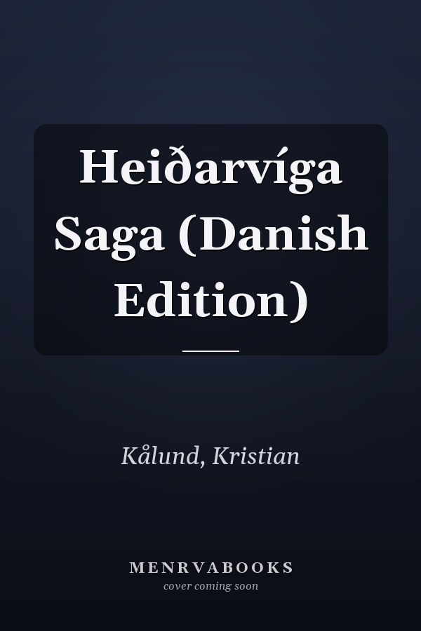 Heiðarvíga Saga (Danish Edition)