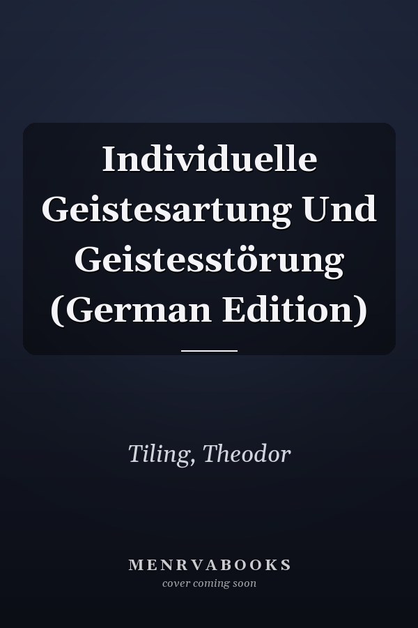 Individuelle Geistesartung Und Geistesstörung (German Edition)