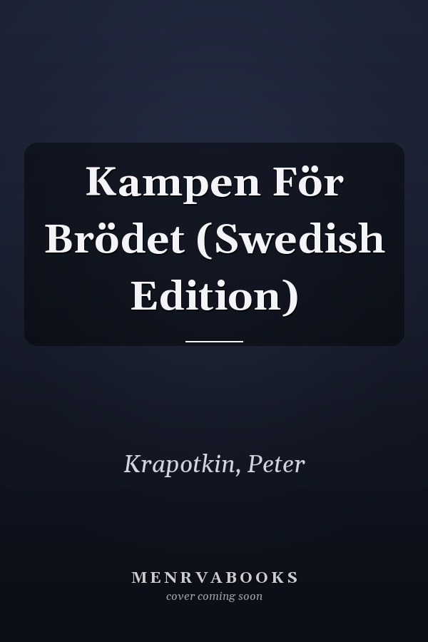 Kampen För Brödet (Swedish Edition)