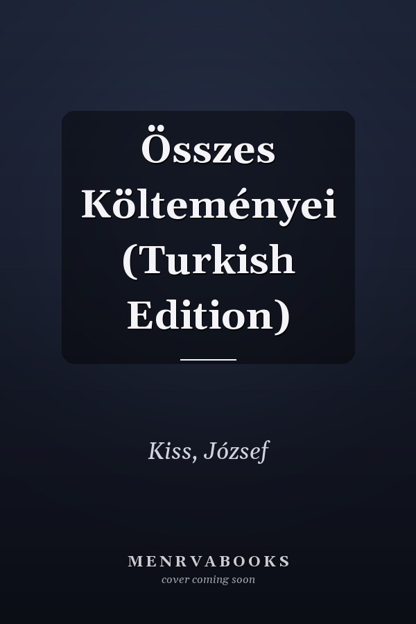 Összes Költeményei (Turkish Edition)