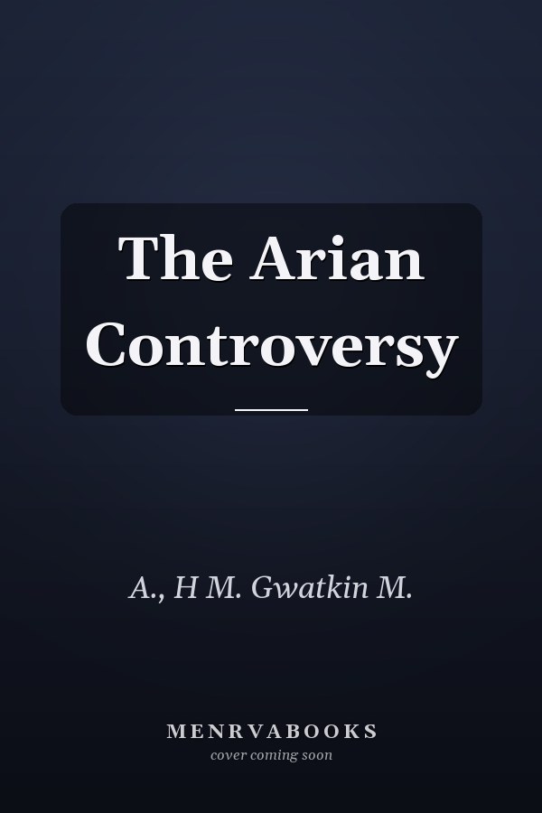 The Arian Controversy