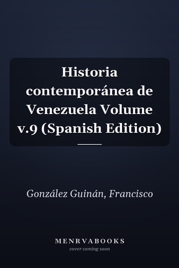 Historia contemporánea de Venezuela Volume v.9 (Spanish Edition)