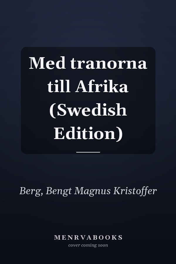 Med tranorna till Afrika (Swedish Edition)
