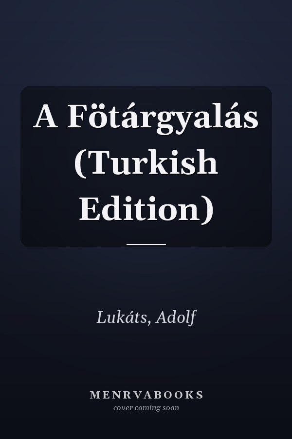 A Fötárgyalás (Turkish Edition)
