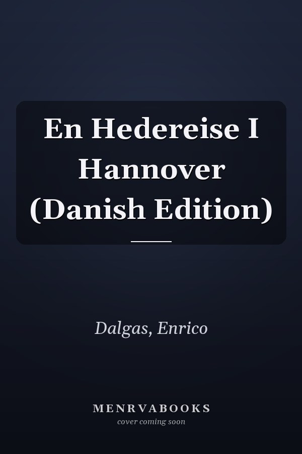 En Hedereise I Hannover (Danish Edition)