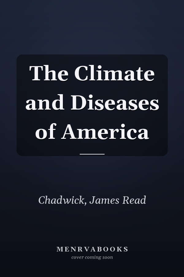 The Climate and Diseases of America