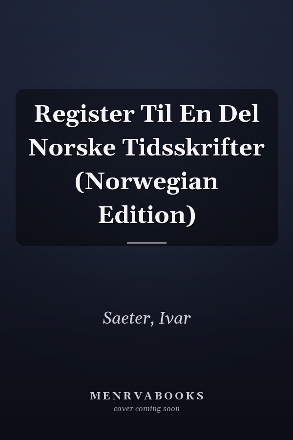Register Til En Del Norske Tidsskrifter (Norwegian Edition)