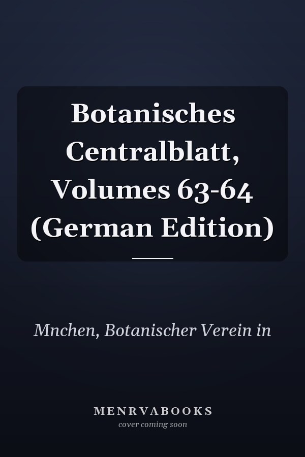 Botanisches Centralblatt, Volumes 63-64 (German Edition)