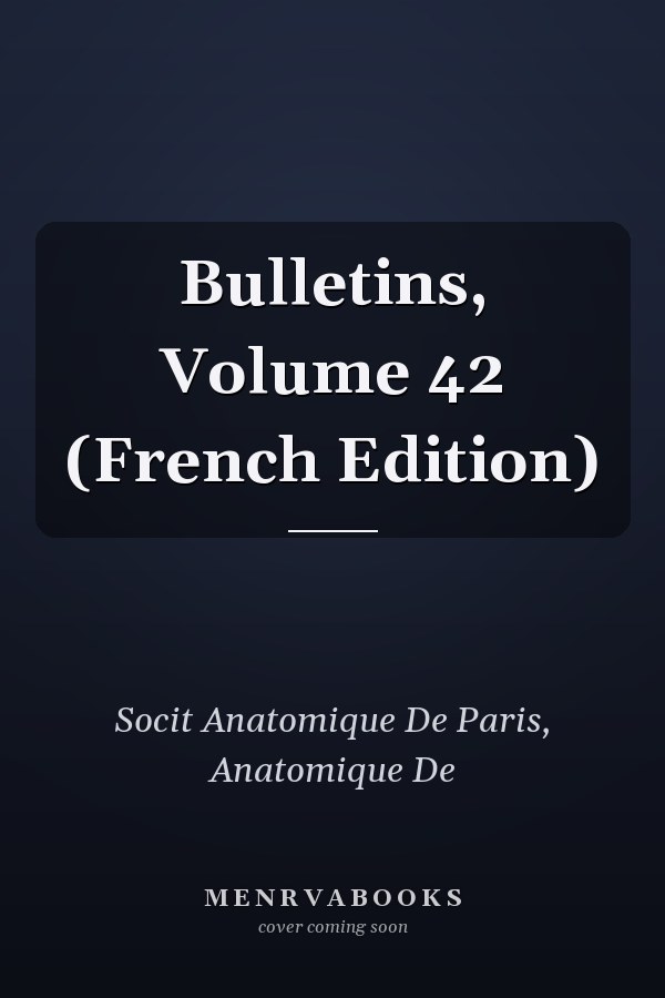 Bulletins, Volume 42 (French Edition)