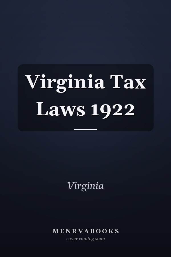 Virginia Tax Laws 1922