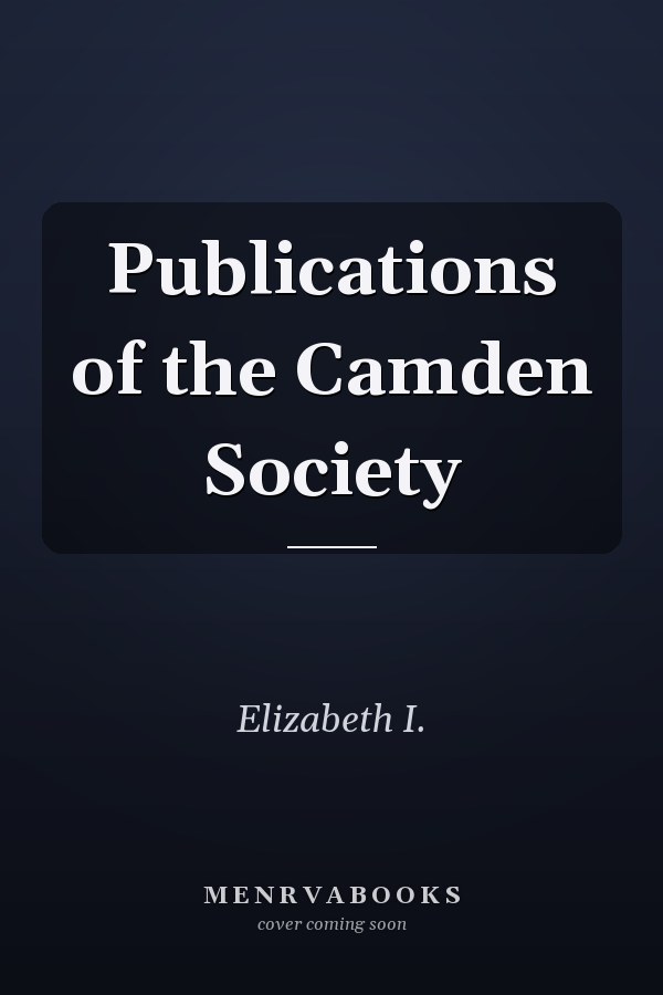 Publications of the Camden Society