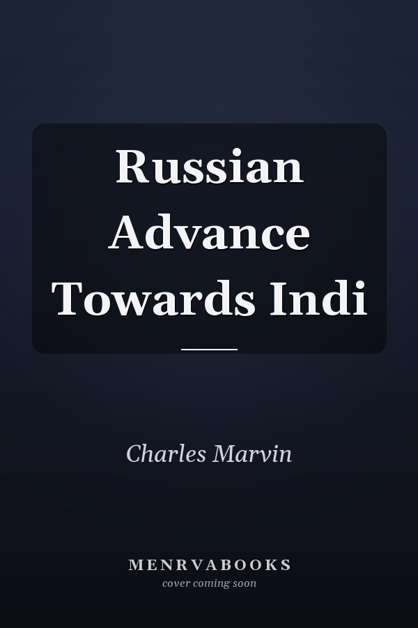 Russian Advance Towards Indi