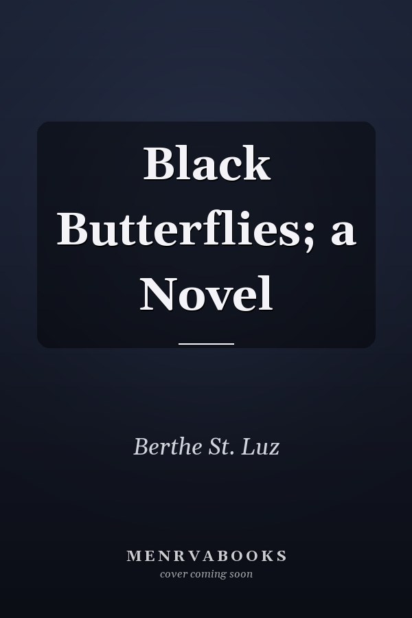 Black Butterflies; a Novel