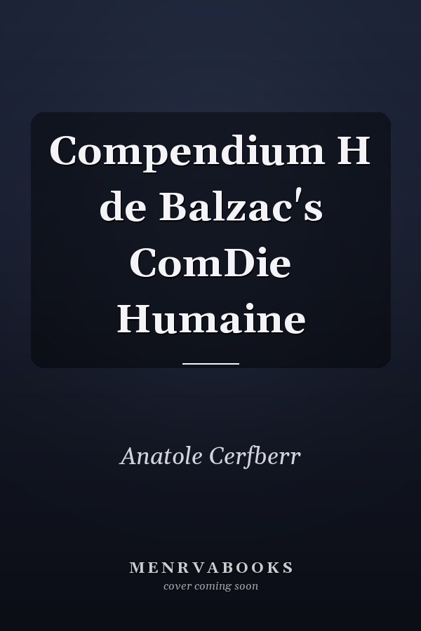 Compendium H de Balzac's ComDie Humaine