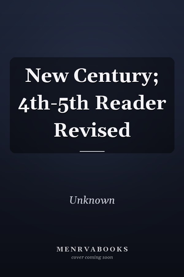 New Century; 4th-5th Reader Revised