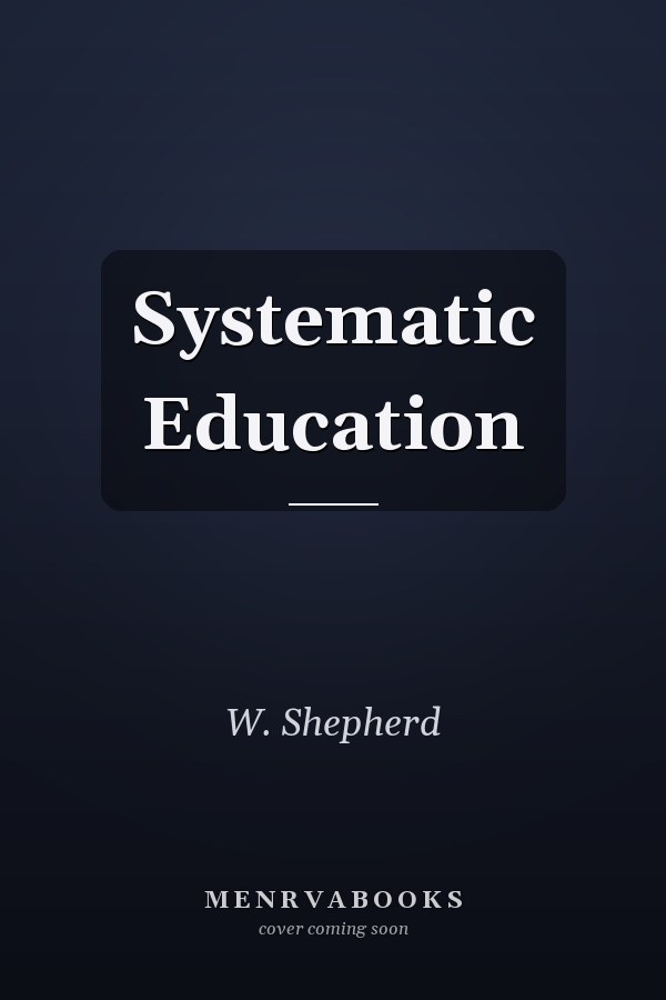 Systematic Education