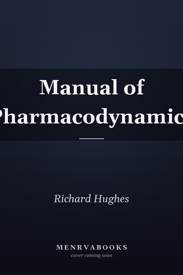Manual of Pharmacodynamics