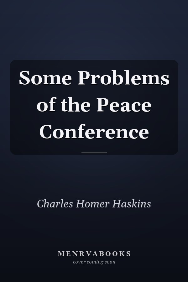 Some Problems of the Peace Conference