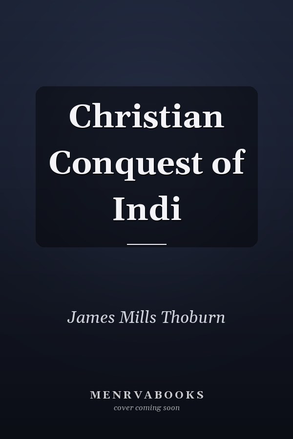 Christian Conquest of Indi