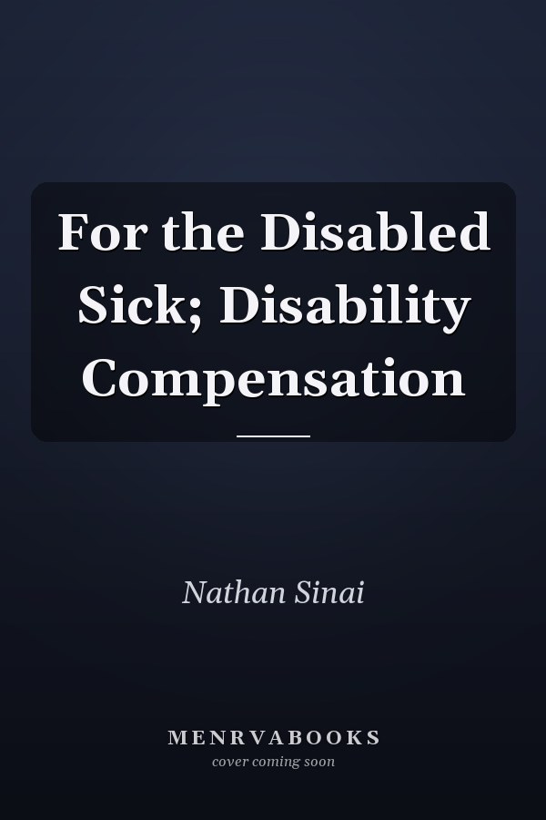 For the Disabled Sick; Disability Compensation