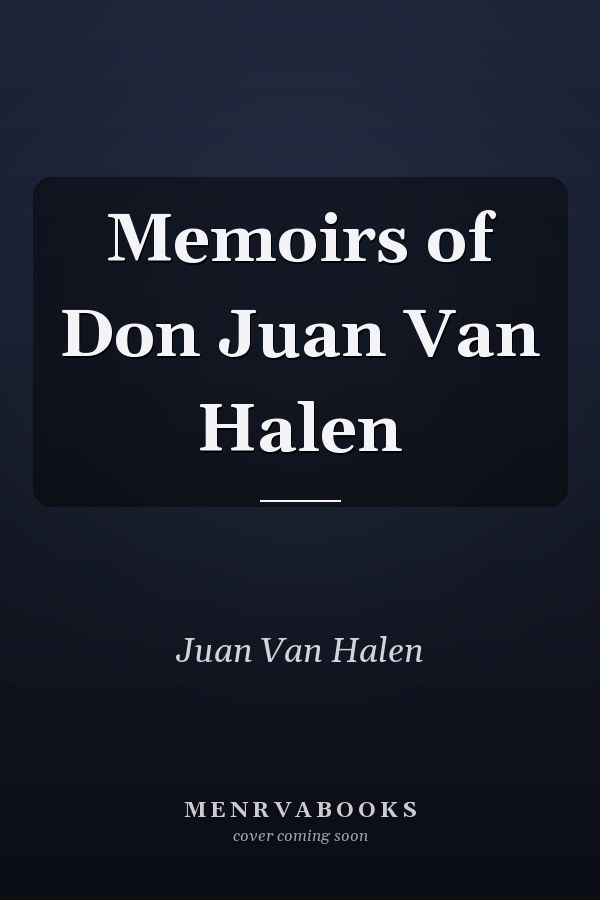 Memoirs of Don Juan Van Halen