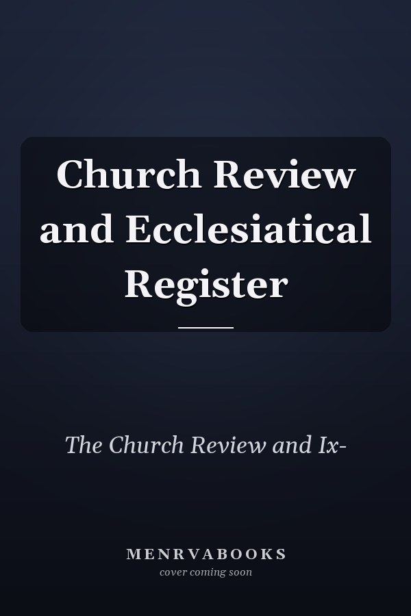 Church Review and Ecclesiatical Register