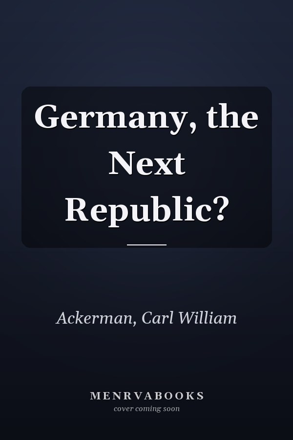 Germany, the Next Republic?