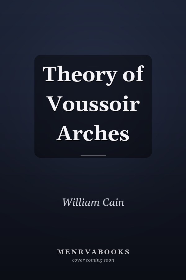 Theory of Voussoir Arches