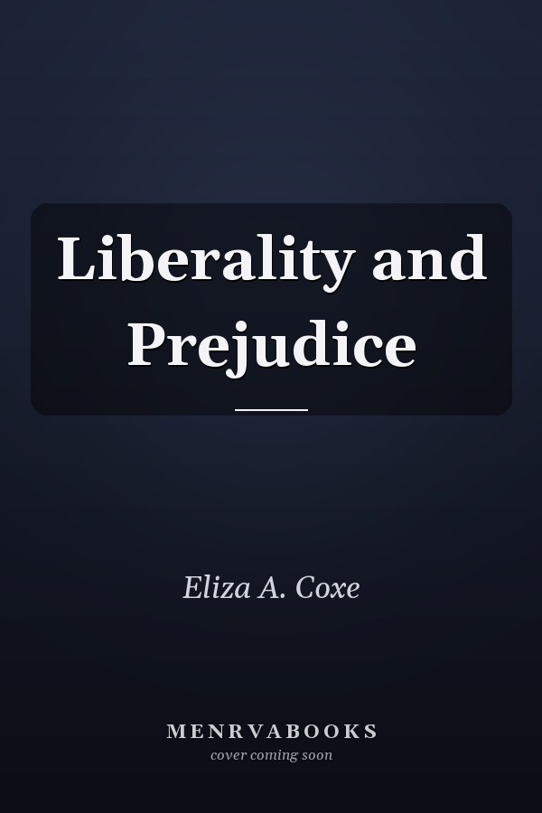Liberality and Prejudice